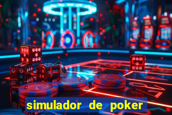 simulador de poker texas holdem gratis